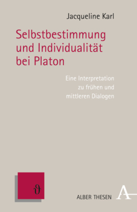 Selbstbestimmung und Individualität bei Platon