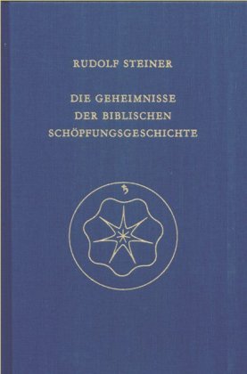 Die Geheimnisse der biblischen Schöpfungsgeschichte