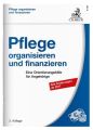 Pflege organisieren und finanzieren