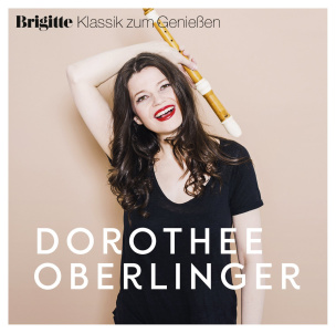 Brigitte Klassik zum Genießen: Dorothee Oberlinger