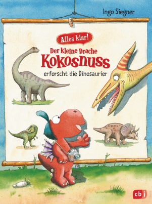 Der kleine Drache Kokosnuss erforscht... Die Dinosaurier