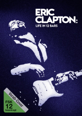 Eric Clapton: A Life in 12 Bars