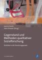 Gegenstand und Methoden qualitativer Sozialforschung