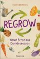 Regrow: Neue Ernte aus Gemüseresten