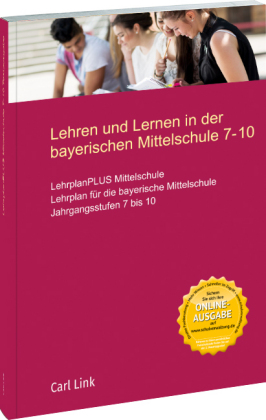 Lehren und Lernen in der bayerischen Mittelschule 7- 10, m. CD-ROM