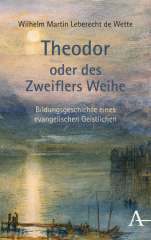 Theodor oder des Zweiflers Weihe