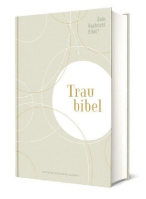 Gute Nachricht Bibel - Die Traubibel