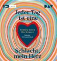 Jeder Tag ist eine Schlacht, mein Herz, 1 Audio-CD, MP3