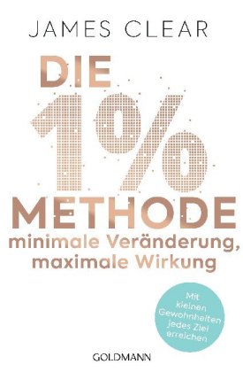 Die 1%-Methode - Minimale Veränderung, maximale Wirkung