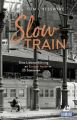 Slow Train