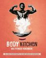 Body Kitchen - Das Fitness Kochbuch. Bd.3