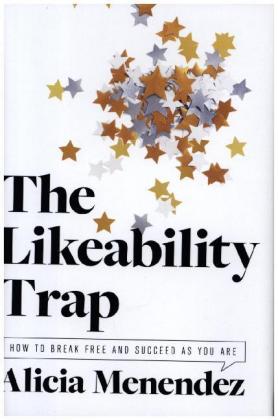 The Likability Trap