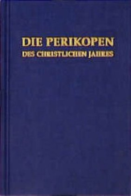 Die Perikopen des Christlichen Jahres