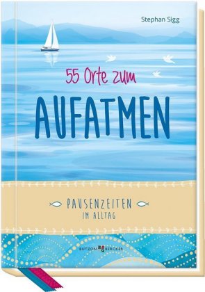 55 Orte zum Aufatmen