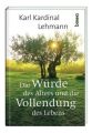 Die Würde des Alters und die Vollendung des Lebens