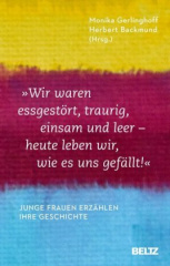 "Wir waren essgestört, traurig, einsam und leer - heute leben wir, wie es uns gefällt"