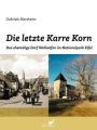 Die letzte Karre Korn