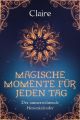 Magische Momente für jeden Tag