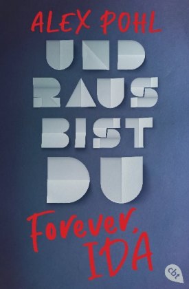 Forever Ida - Und raus bist du