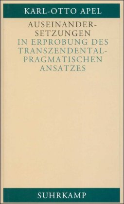 Auseinandersetzungen in Erprobung des transzendental-pragmatischen Ansatzes