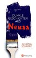 Schön & schaurig - Dunkle Geschichten aus Neuss