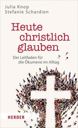 Heute christlich glauben