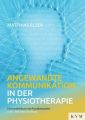 Angewandte Kommunikation in der Physiotherapie