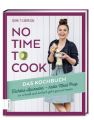 No time to cook - Das Kochbuch