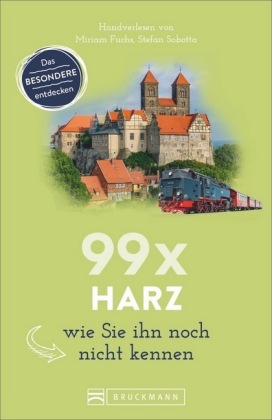 99 x Harz wie Sie ihn noch nicht kennen