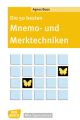 Die 50 besten Mnemo- und Merktechniken