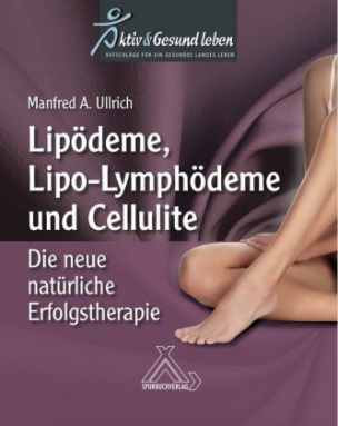 Lipoödeme, Lipo-Lymphödeme und Cellulite