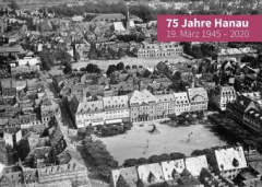 75 Jahre Hanau - 19. Marz 1945 - 2020