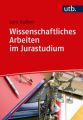 Wissenschaftliches Arbeiten im Jurastudium