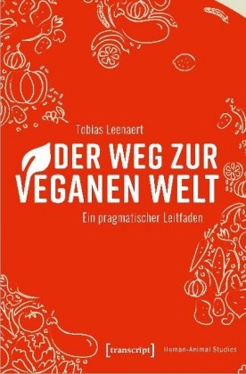 Der Weg zur veganen Welt