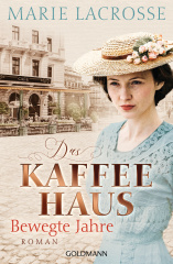 Das Kaffeehaus - Bewegte Jahre