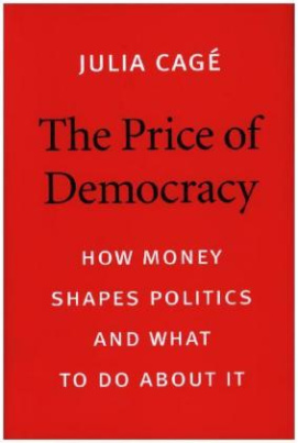 The Price of Democracy - How Money Shapes Politics and What to Do about It