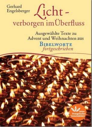 Licht - verborgen im Überfluss