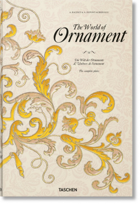 The World of Ornament. Die Welt der  Ornamente. L'univers d LOrnament