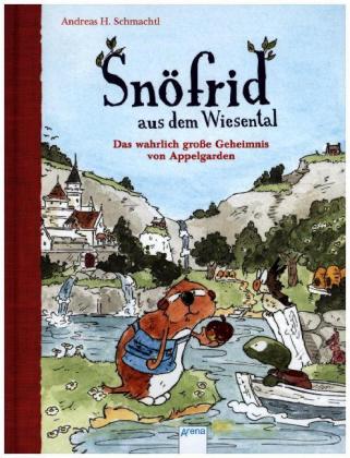 Snöfrid aus dem Wiesental - Das wahrlich große Geheimnis von Appelgarden