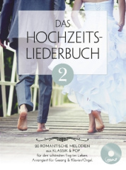 Das Hochzeitsliederbuch, für Klavier/Orgel, Gesang & Gitarre, m. MP3-CD. Bd.2