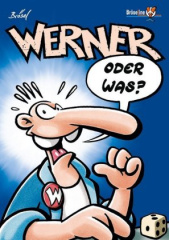 Werner, Oder was?