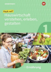 Mach mit! Hauswirtschaft verstehen, erleben, gestalten