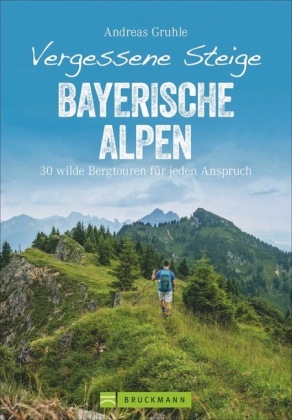 Vergessene Steige Bayerische Alpen