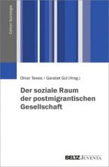 Der soziale Raum der postmigrantischen Gesellschaft