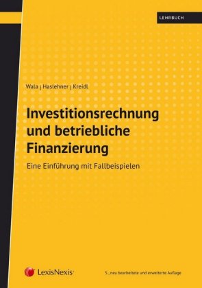 Investitionsrechnung und betriebliche Finanzierung