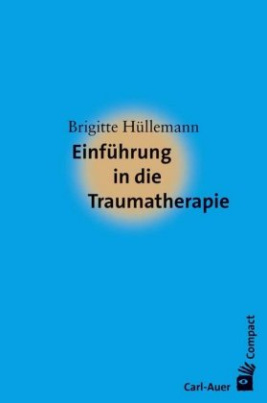 Einführung in die Traumatherapie