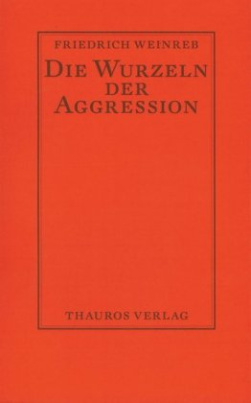 Die Wurzeln der Aggression