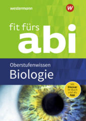 Fit fürs Abi - Biologie Oberstufenwissen