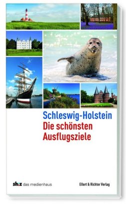 Schleswig-Holstein - Die schönsten Ausflugsziele