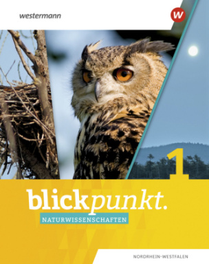 Blickpunkt Naturwissenschaften - Ausgabe 2020 für Nordrhein-Westfalen - Schülerband. Bd.1